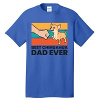 Chihuahua Papa Best Chihuahua Dad Ever Gift Tall T-Shirt