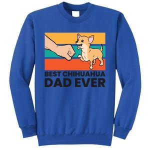 Chihuahua Papa Best Chihuahua Dad Ever Gift Tall Sweatshirt