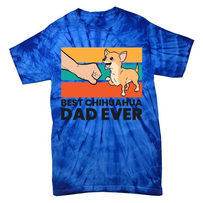 Chihuahua Papa Best Chihuahua Dad Ever Gift Tie-Dye T-Shirt