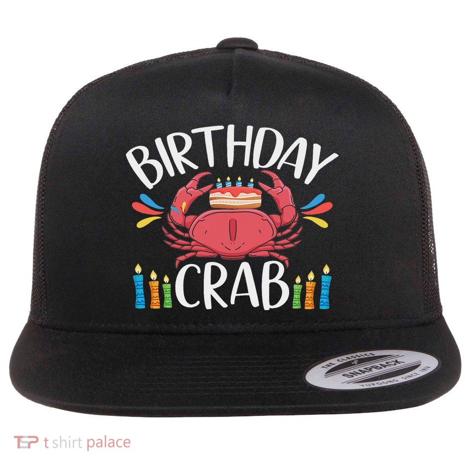 Crab Party Birthday Crab Birthday Flat Bill Trucker Hat