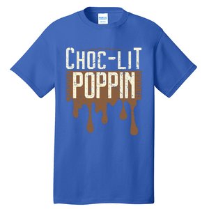 Chocgiftlit Poppin Black Magic African Gift Tall T-Shirt