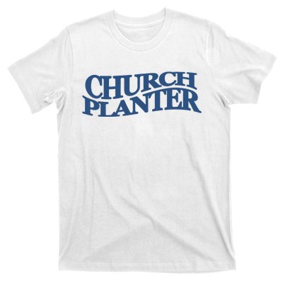 Church Planter T-Shirt