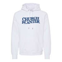 Church Planter Premium Hoodie