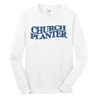 Church Planter Tall Long Sleeve T-Shirt