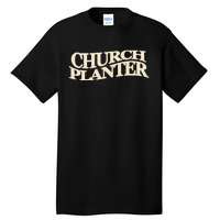 Church Planter Tall T-Shirt