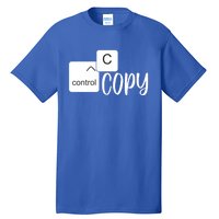 Copy Paste Ctrl C Gift Family Matching Father Daughter Son Gift Tall T-Shirt