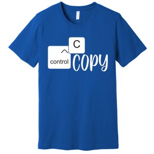 Copy Paste Ctrl C Gift Family Matching Father Daughter Son Gift Premium T-Shirt