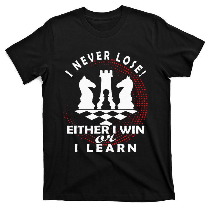 Chess Player Chess Board I Lost Never T-Shirt