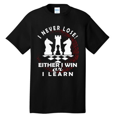 Chess Player Chess Board I Lost Never Tall T-Shirt