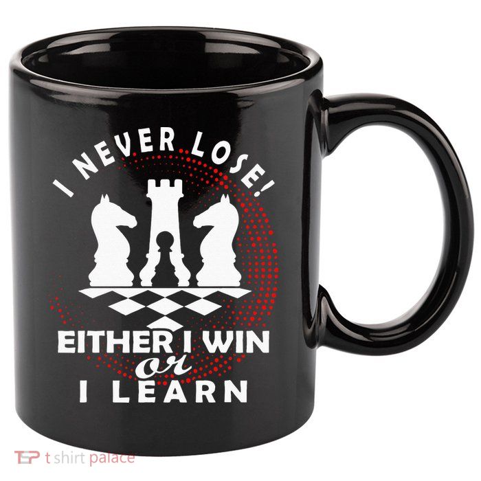 Chess Player Chess Board I Lost Never 11oz C Handle Ceramic Mug