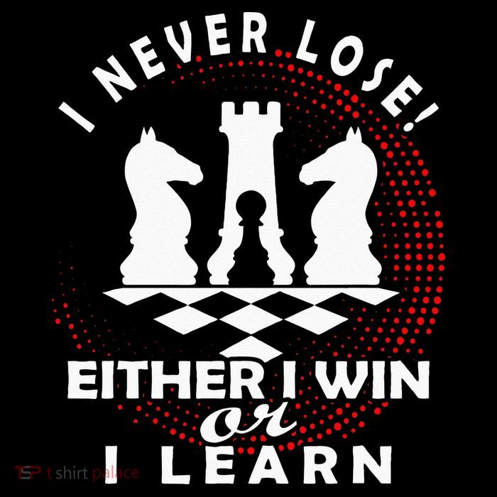 Chess Player Chess Board I Lost Never PosiCharge Competitor Tank