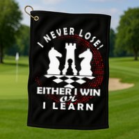 Chess Player Chess Board I Lost Never Golf Towel