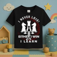 Chess Player Chess Board I Lost Never Toddler T-Shirt