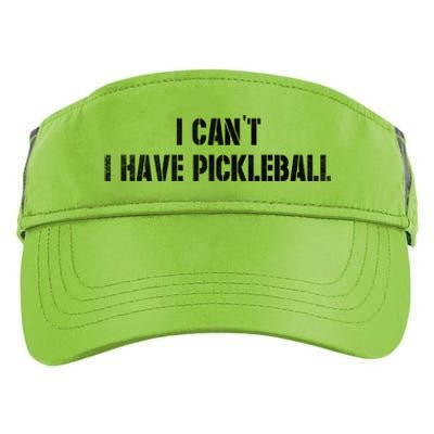 Cool Pickleball Coach With Saying I CanT I Have Pickleball Gift Adult Drive Performance Visor