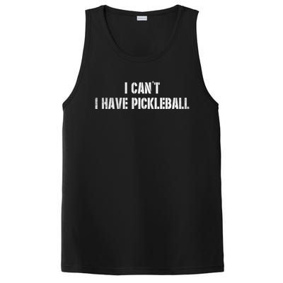 Cool Pickleball Coach With Saying I CanT I Have Pickleball Gift PosiCharge Competitor Tank