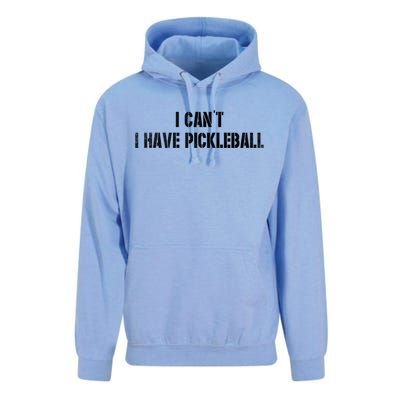 Cool Pickleball Coach With Saying I CanT I Have Pickleball Gift Unisex Surf Hoodie