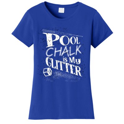 Cute Pool Chalk Is My Funny Billiard Players Game Gift Women's T-Shirt