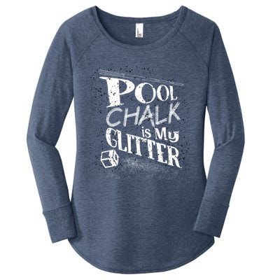 Cute Pool Chalk Is My Funny Billiard Players Game Gift Women's Perfect Tri Tunic Long Sleeve Shirt