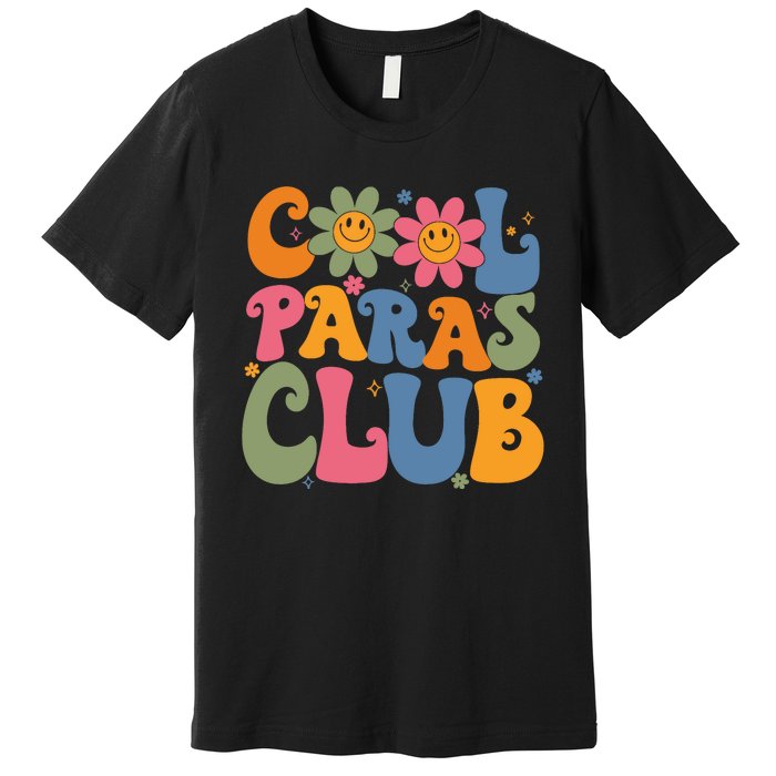 Cool Paras Club Paraprofessional Paraeducator Back To School Premium T-Shirt