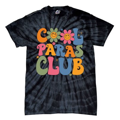 Cool Paras Club Paraprofessional Paraeducator Back To School Tie-Dye T-Shirt