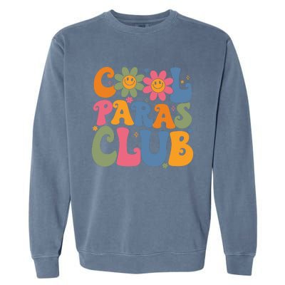 Cool Paras Club Paraprofessional Paraeducator Back To School Garment-Dyed Sweatshirt