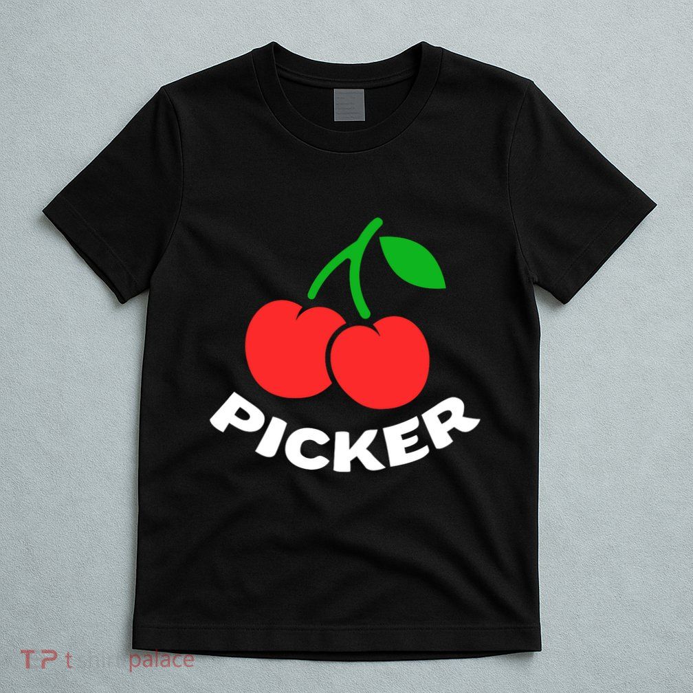 Cherry Picker Cherries Fruit Picking T-Shirt