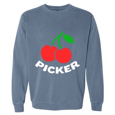 Cherry Picker Cherries Fruit Picking Garment-Dyed Sweatshirt