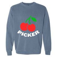 Cherry Picker Cherries Fruit Picking Garment-Dyed Sweatshirt