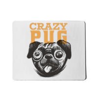 Crazy Pug Mousepad