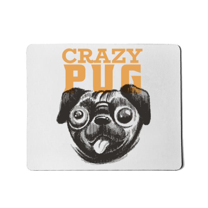 Crazy Pug Mousepad