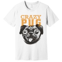 Crazy Pug Premium T-Shirt