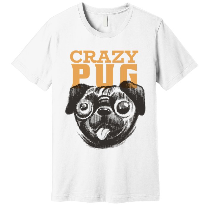 Crazy Pug Premium T-Shirt