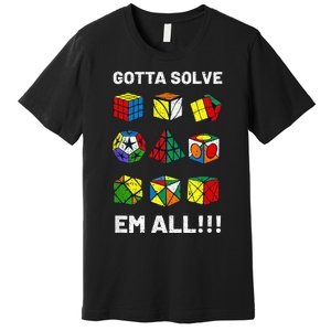 Competitive Puzzle Cube Gotta Solve Em All Speed Cubing Premium T-Shirt