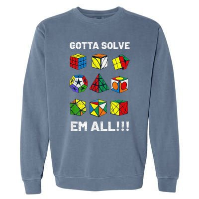 Competitive Puzzle Cube Gotta Solve Em All Speed Cubing Garment-Dyed Sweatshirt