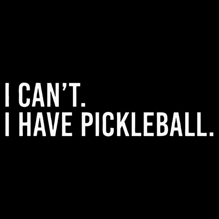 Cool Pickleball Coach With Saying I Cant I Have Pickleball Button
