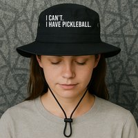 Cool Pickleball Coach With Saying I Cant I Have Pickleball Bucket Hat