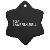 Cool Pickleball Coach With Saying I Cant I Have Pickleball Ceramic Star Ornament