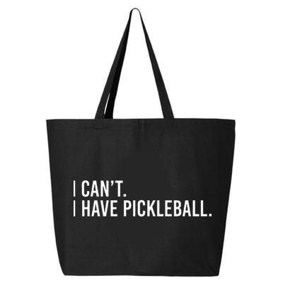Cool Pickleball Coach With Saying I Cant I Have Pickleball 25L Jumbo Tote