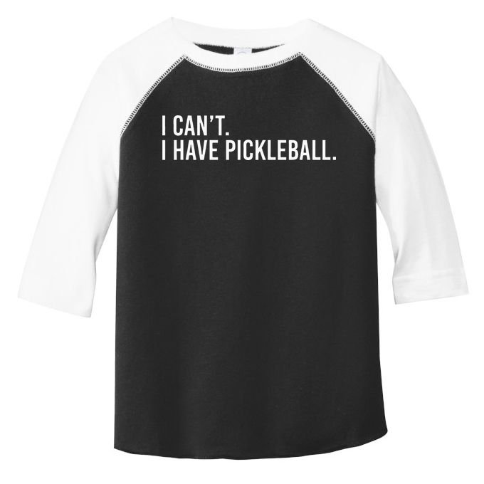 Cool Pickleball Coach With Saying I Cant I Have Pickleball Toddler Fine Jersey T-Shirt