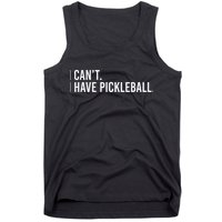 Cool Pickleball Coach With Saying I Cant I Have Pickleball Tank Top