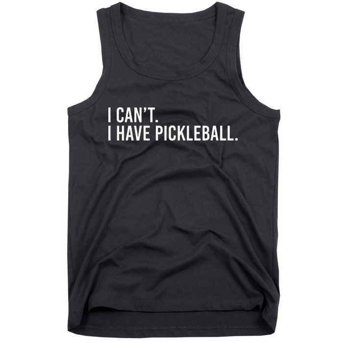 Cool Pickleball Coach With Saying I Cant I Have Pickleball Tank Top