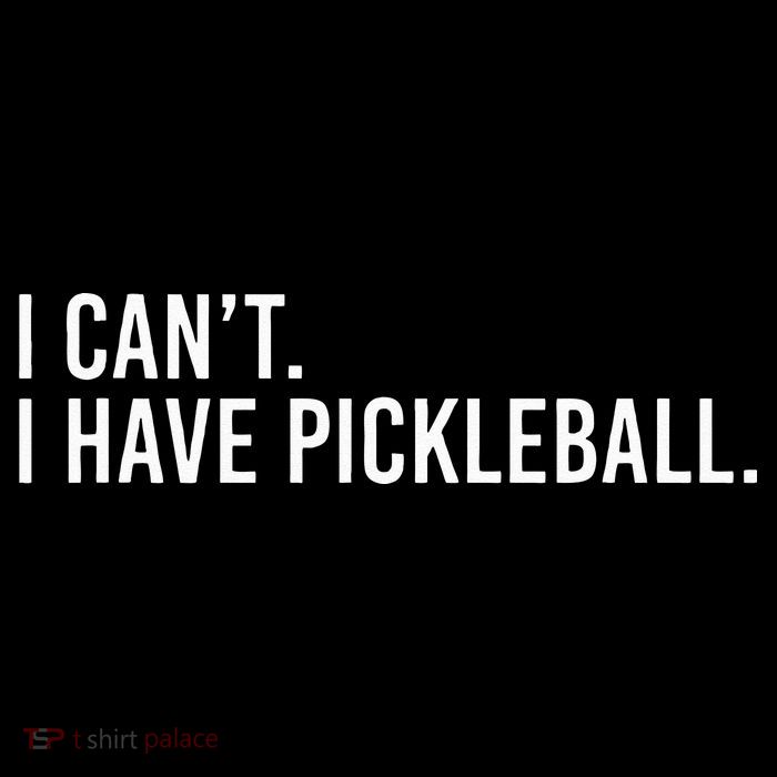 Cool Pickleball Coach With Saying I Cant I Have Pickleball Toddler T-Shirt