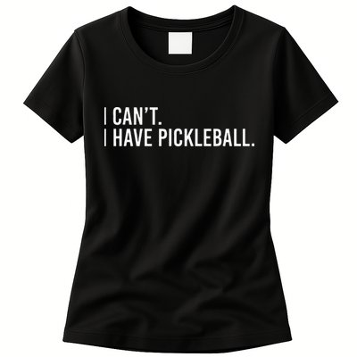 Cool Pickleball Coach With Saying I Cant I Have Pickleball Womens T-Shirt