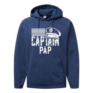 Captain Pap Cute Gift Sailing Captain Hat Boat Owner Boating Meaningful Gift Performance Fleece Hoodie