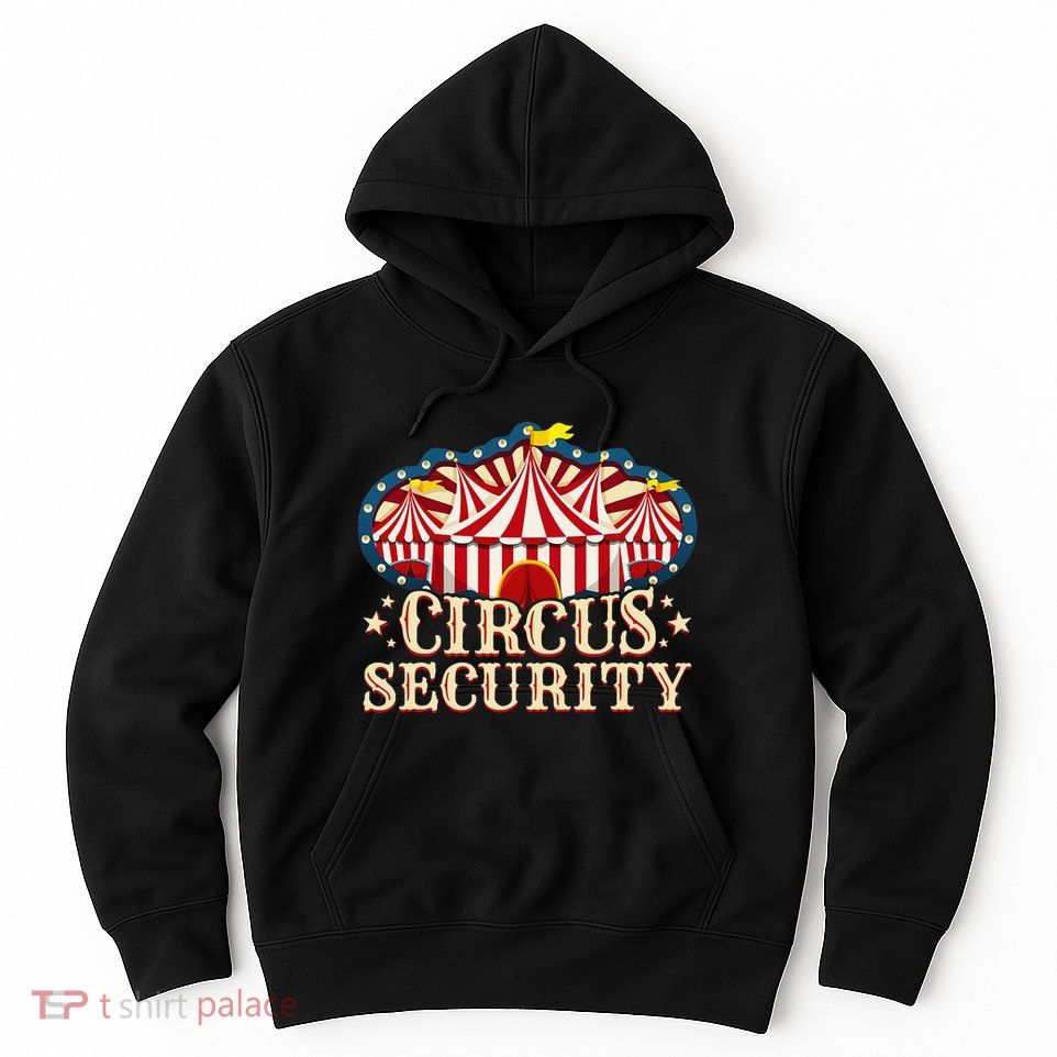 Circus Party Circus Security Hoodie