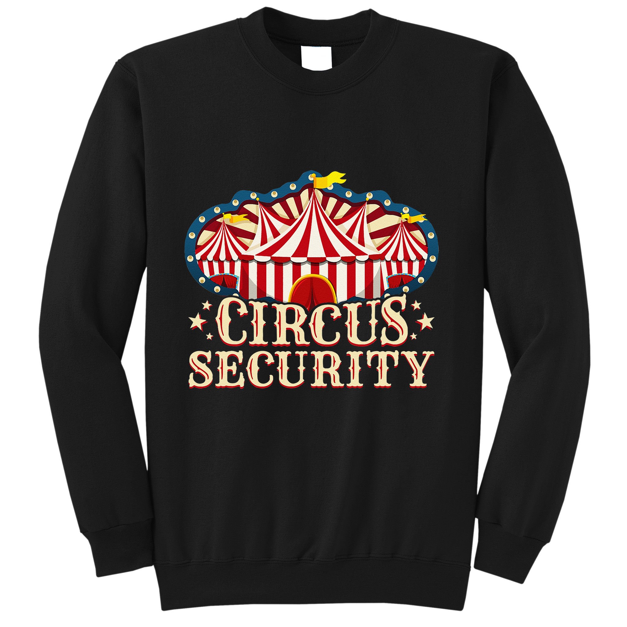 Circus Party Circus Security Sweatshirt
