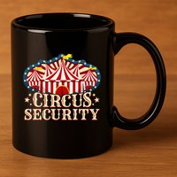 Circus Party Circus Security 11oz C Handle Ceramic Mug
