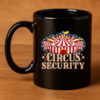 Circus Party Circus Security 11oz C Handle Ceramic Mug