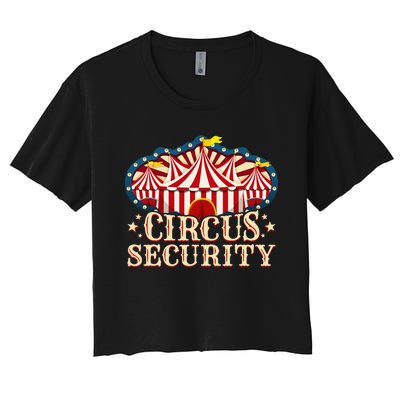 Circus Party Circus Security Women's Crop Top Tee