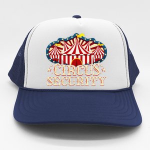 Circus Party Circus Security Trucker Hat